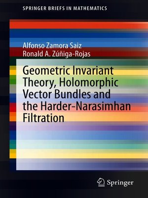 cover image of Geometric Invariant Theory, Holomorphic Vector Bundles and the Harder-Narasimhan Filtration